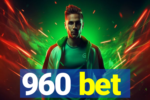 960 bet